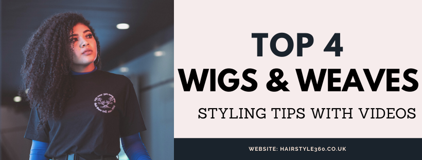 wigs and weaves styling tips